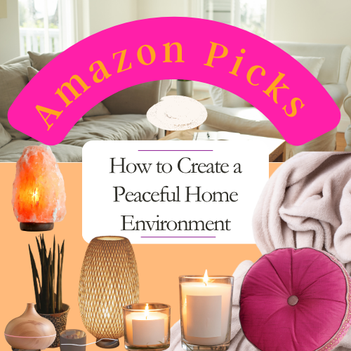 Peaceful Home Amazon Picks (Full List)-