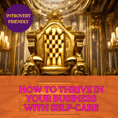 How to Thrive in Your Business with Self-Care