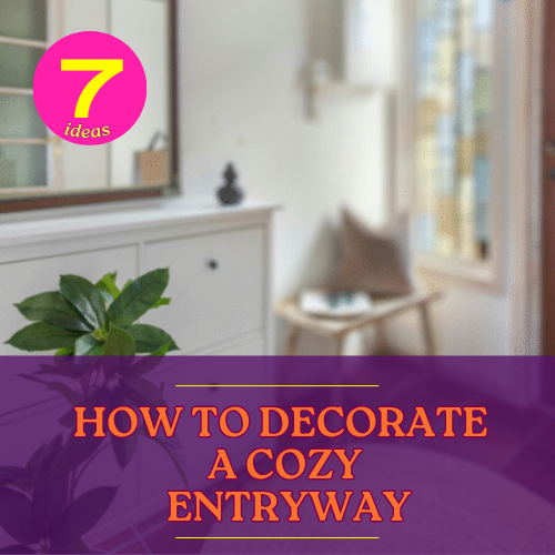 How to Decorate a Cozy Entryway (7 Clever Ideas)